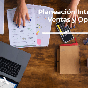Planeación Integrada de Ventas y Operaciones (S&OP)