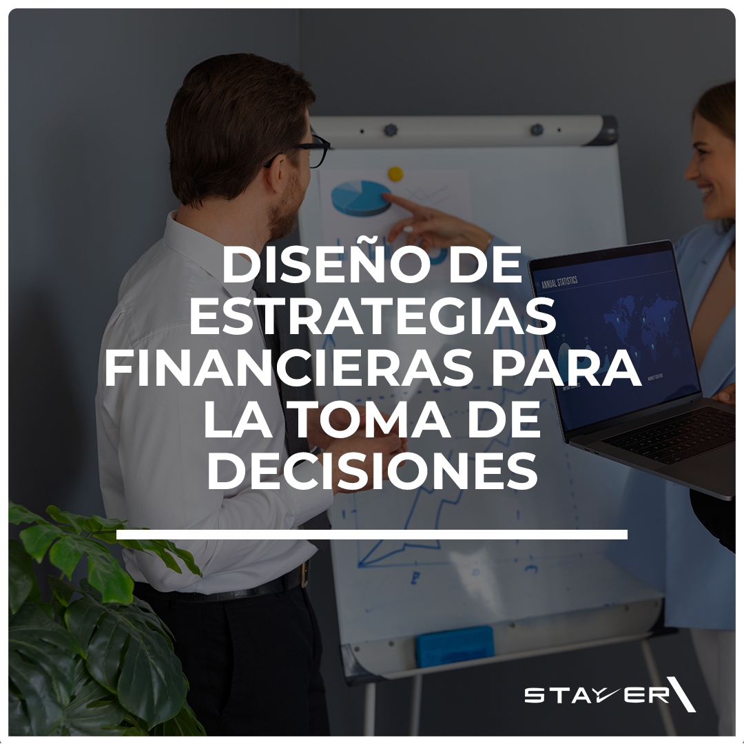 Diseño de Estrategias Financieras para la Toma de Decisiones