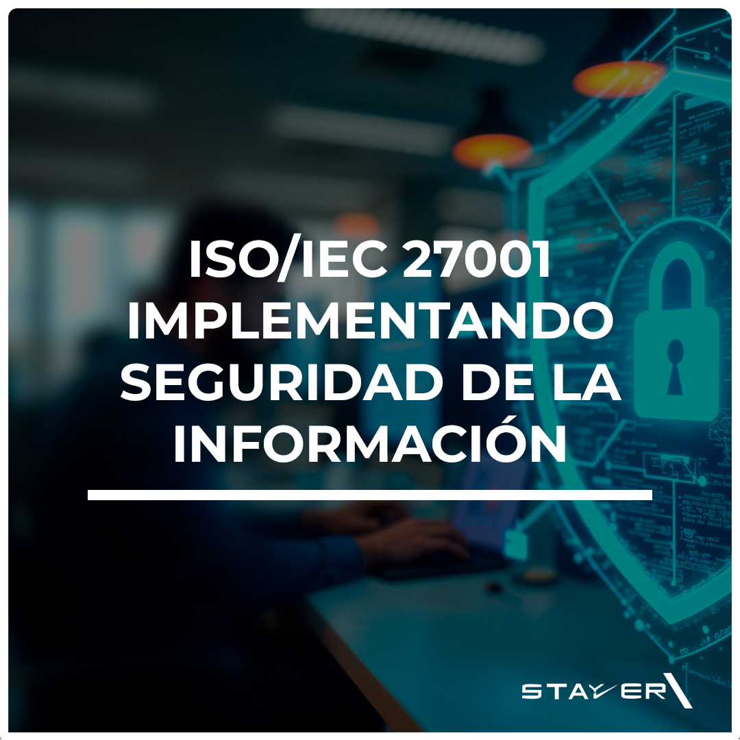 ISO/IEC 27001 Implementando Seguridad de la Información