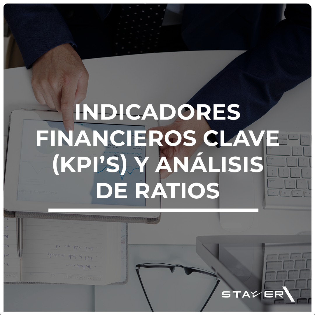 Indicadores Financieros Clave (KPI’s) y Análisis de Ratios