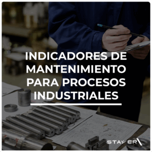 Indicadores de Mantenimiento para Procesos Industriales